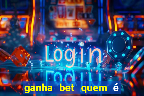 ganha bet quem é o dono