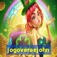 jogoveraejohn