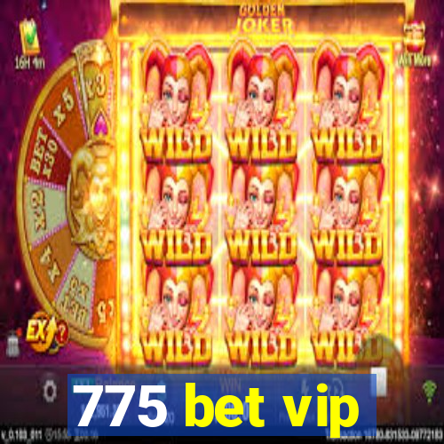 775 bet vip