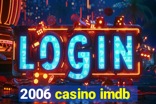 2006 casino imdb