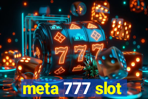 meta 777 slot