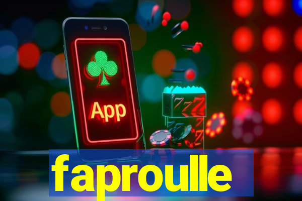 faproulle