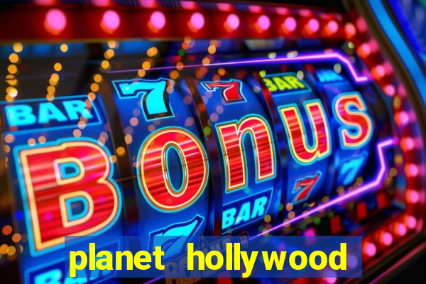 planet hollywood resort & casino in las vegas