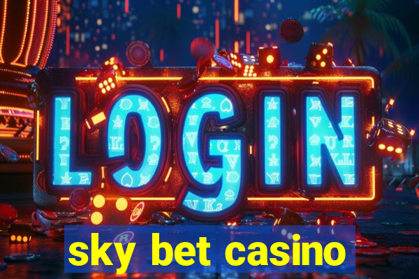 sky bet casino