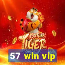 57 win vip