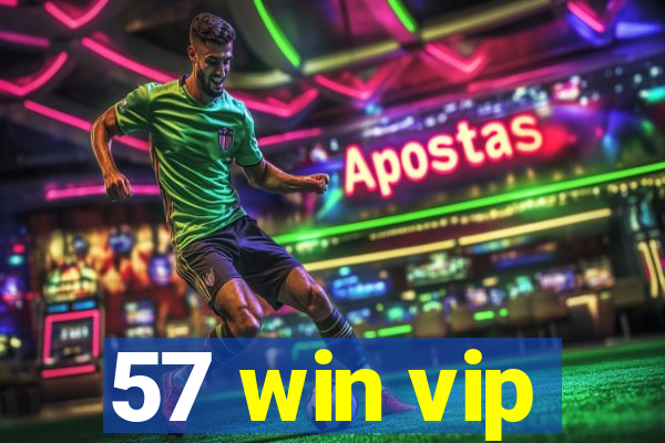 57 win vip