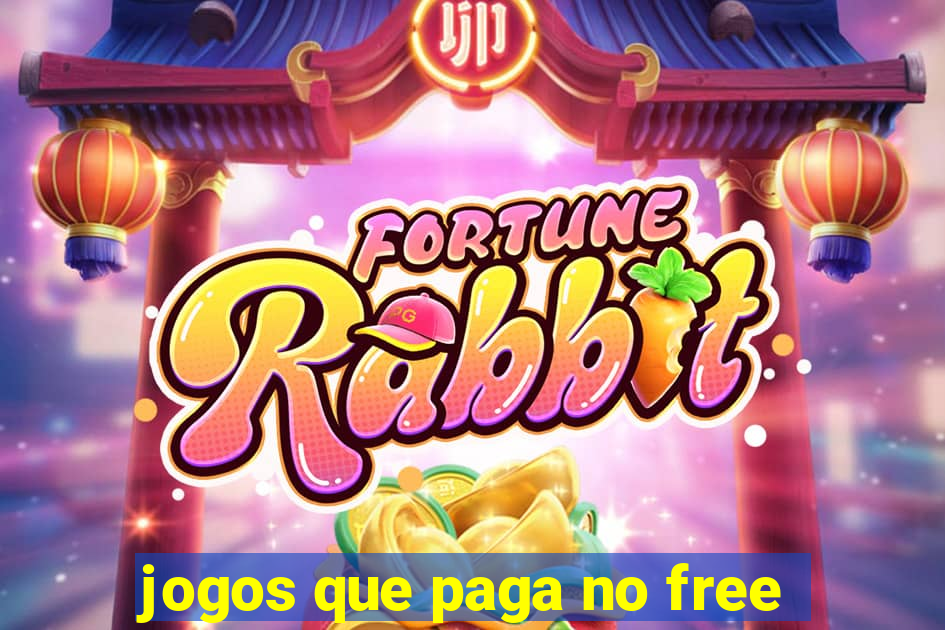 jogos que paga no free