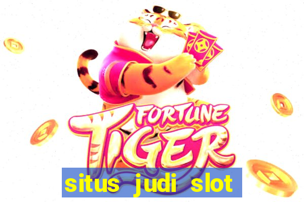 situs judi slot gacor terpercaya