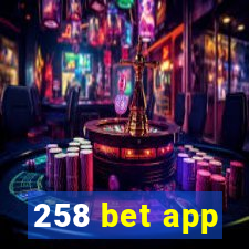 258 bet app