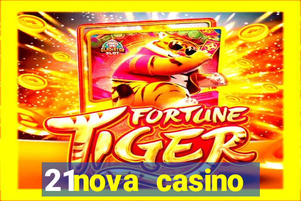 21nova casino sister sites