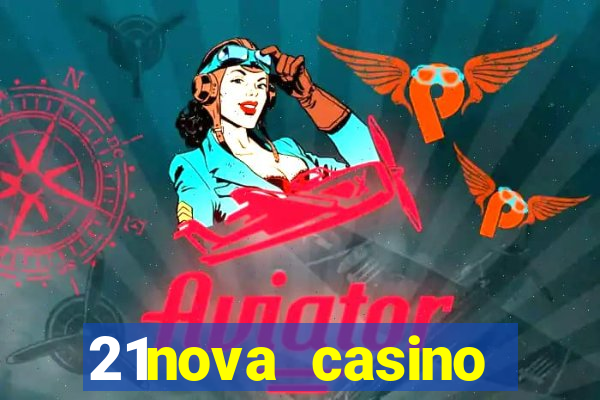 21nova casino sister sites