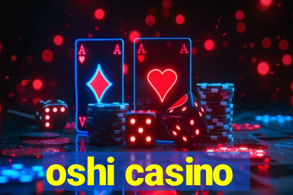 oshi casino