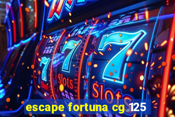 escape fortuna cg 125