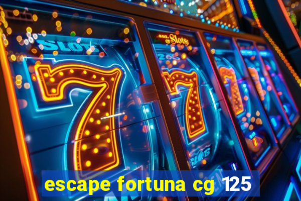 escape fortuna cg 125