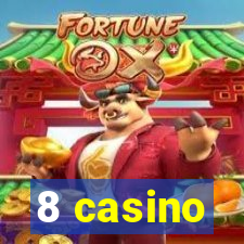 8 casino