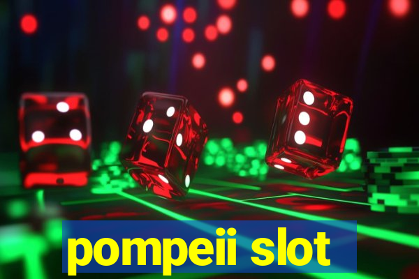 pompeii slot