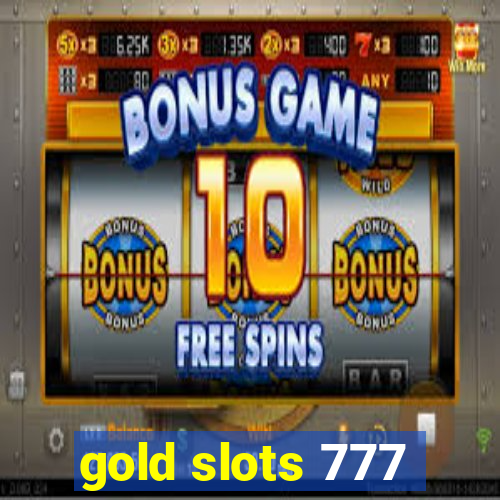 gold slots 777