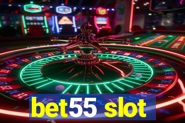 bet55 slot