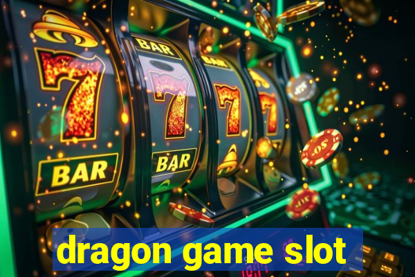 dragon game slot