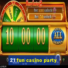 21 fun casino party