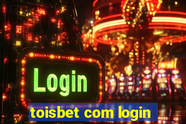 toisbet com login