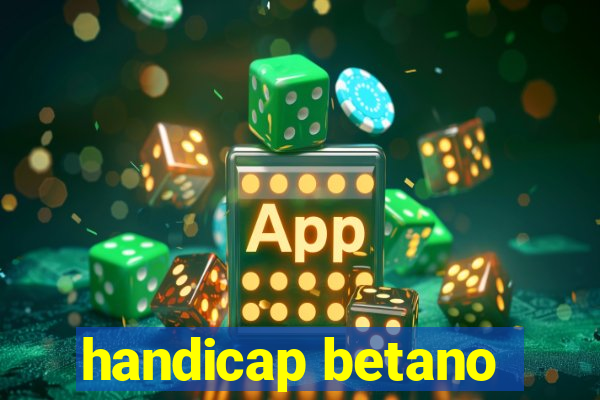 handicap betano