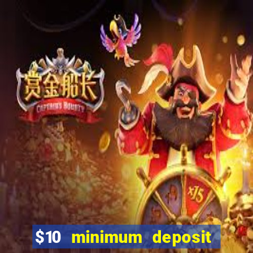 $10 minimum deposit casino australia 2021