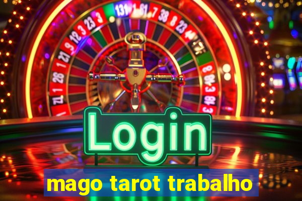 mago tarot trabalho