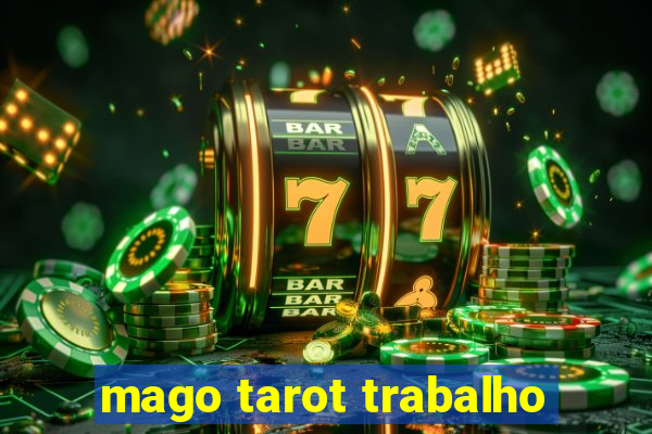 mago tarot trabalho