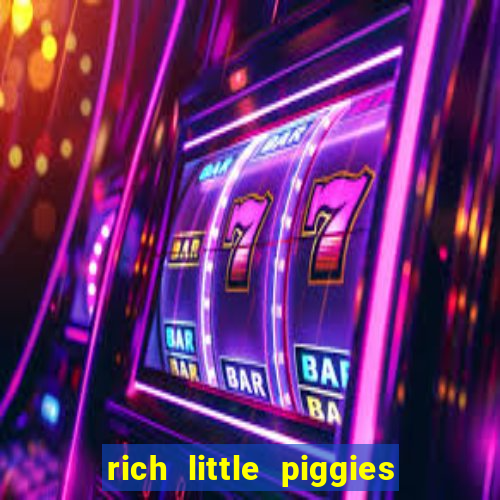 rich little piggies slot machine