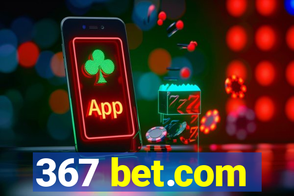 367 bet.com