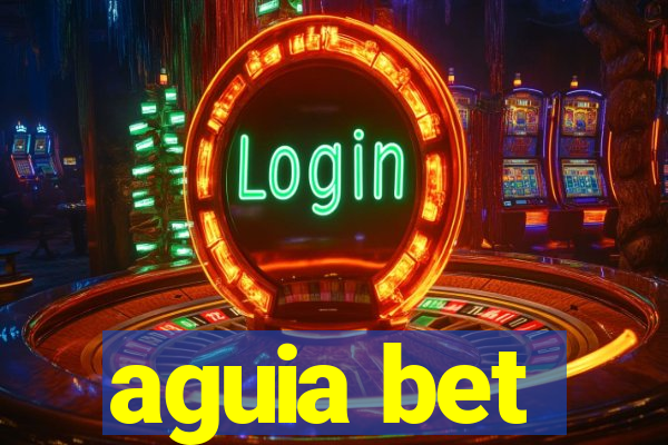 aguia bet