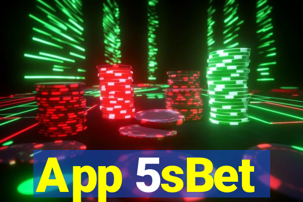 App 5sBet