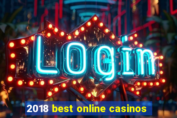 2018 best online casinos