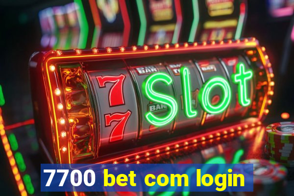 7700 bet com login