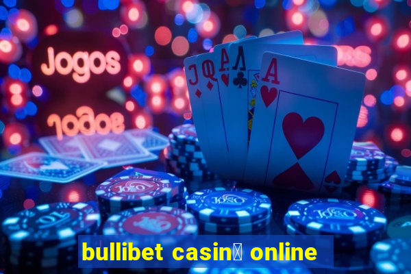 bullibet casin貌 online