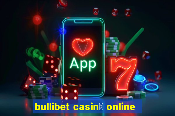 bullibet casin貌 online