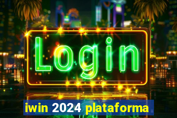 iwin 2024 plataforma