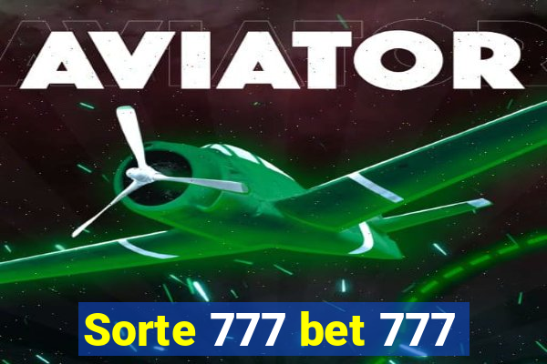 Sorte 777 bet 777