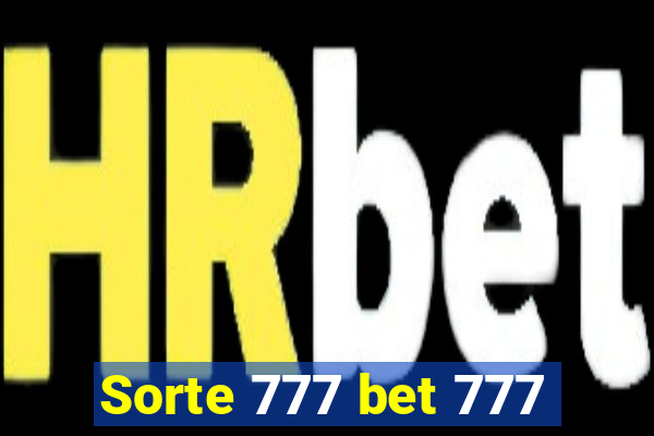 Sorte 777 bet 777