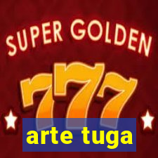 arte tuga