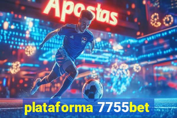 plataforma 7755bet