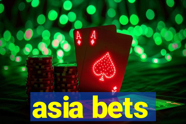 asia bets