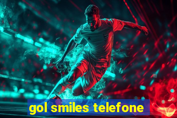 gol smiles telefone