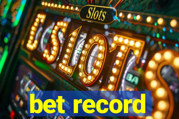 bet record