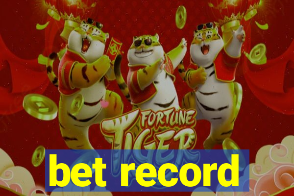 bet record