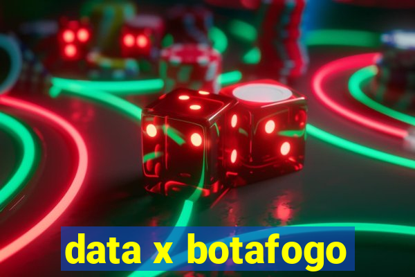 data x botafogo