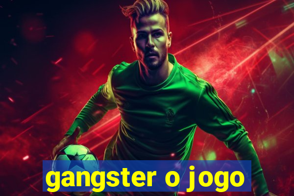 gangster o jogo