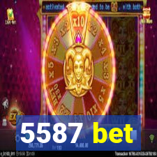 5587 bet