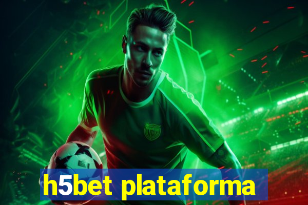 h5bet plataforma